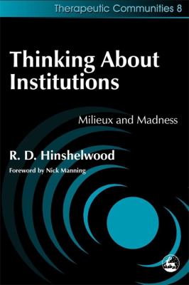 Thinking about Institutions : Mileux and Madness