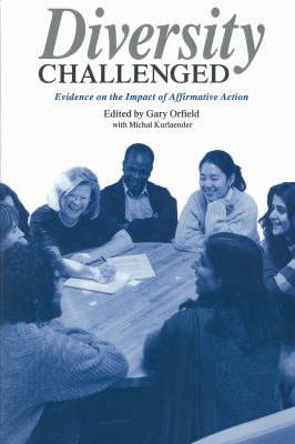 Diversity Challenged : Evidence on the Impact of Affirmative Action