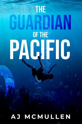 The Guardian of the Pacific : The World's End Series: Book II