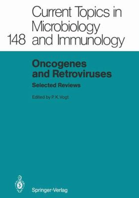 Oncogenes and Retroviruses : Selected Reviews