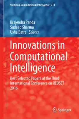 Innovations in Computational Intelligence : Best Selected Papers of the Third International Conference on REDSET 2016