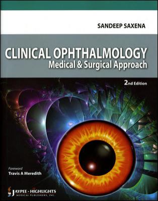 Clinical Ophthalmology : Medical and Surgical Approach