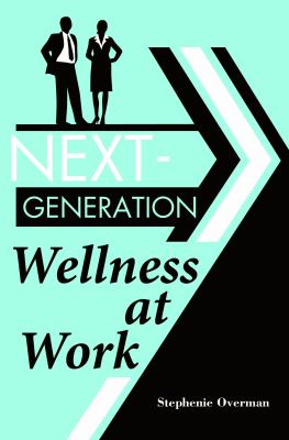 Next-Generation Wellness at Work