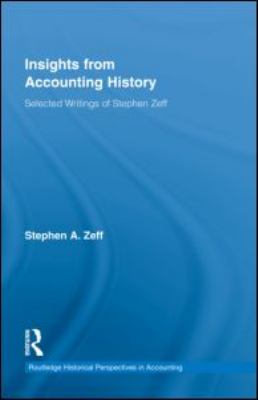 Insights from Accounting History : Selected Writings of Stephen Zeff