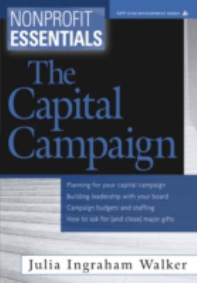 Nonprofit Essentials : The Capital Campaign