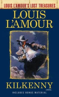 Kilkenny (Louis l'Amour's Lost Treasures) : A Novel