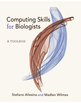 Computing Skills for Biologists : A Toolbox