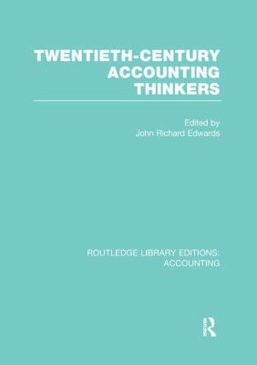 Twentieth Century Accounting Thinkers (RLE Accounting)