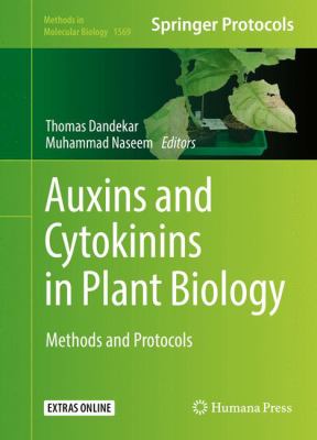 Auxins and Cytokinins in Plant Biology : Methods and Protocols