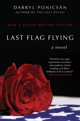 Last Flag Flying : A Novel