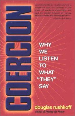 Coercion : Why We Listen to What They Say