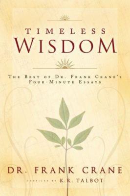Timeless Wisdom : The Best of Dr. Frank Crane's Four-Minute Essays