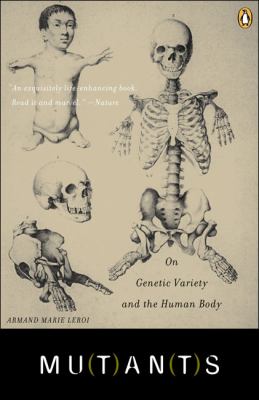 Mutants : On Genetic Variety and the Human Body