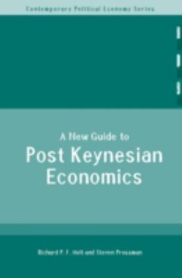 A New Guide to Post-Keynesian Economics