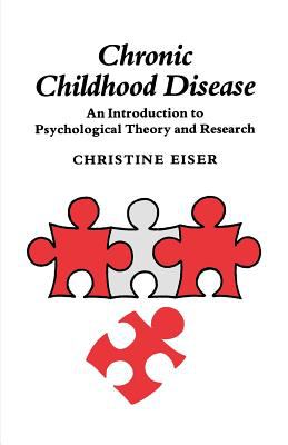 Chronic Childhood Disease : An Introduction to Psychological Theory and Research