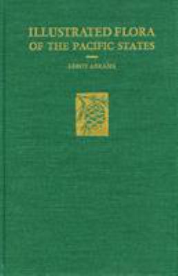 Illustrated Flora of the Pacific States Vol. II : Buckwheats to Kramerias