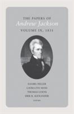 The Papers of Andrew Jackson, Volume 9 1831
