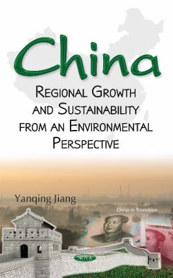 China : Regional Growth and Sustainability from an Environmental Perspective