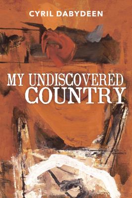 My Undiscovered Country : Short Stories