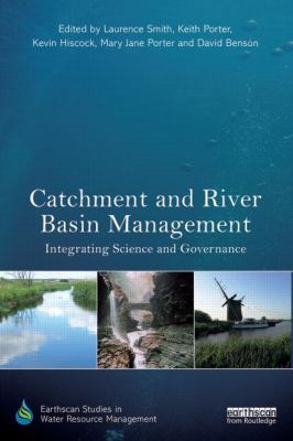 Catchment and River Basin Management : Integrating Science and Governance