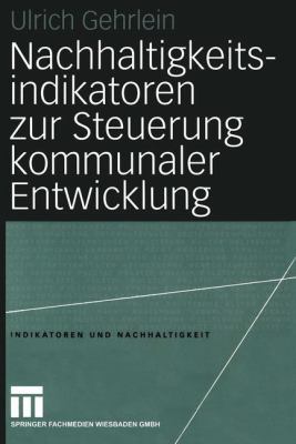 Nachhaltigkeitsindikatoren Zur Steuerung Kommunaler Entwicklung