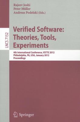 Verified Software: Theories, Tools, Experiments : 4th International Conference, VSTTE 2012, Philadelphia, PA, USA, January 28-29, 2012 Proceedings