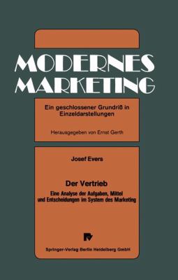 Der Vertrieb : E. Analyse D. Aufgaben, Mittel U. Entscheidungen Im System D. Marketing