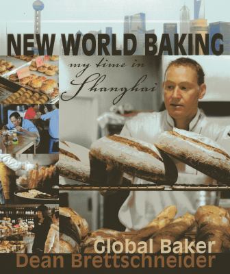 New World Baking : My Time in Shanghai