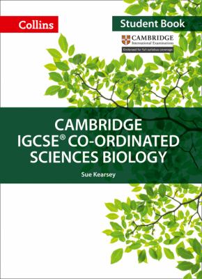 Cambridge IGCSE(tm) Co-Ordinated Sciences Biology Student's Book (Collins Cambridge IGCSE(tm))