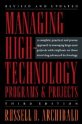 Managing High-Technology Programs and Projects