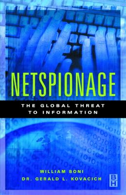 Netspionage : The Global Threat to Information