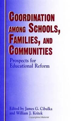 Coordination among Schools, Families, and Communities : Prospects for Educational Reform