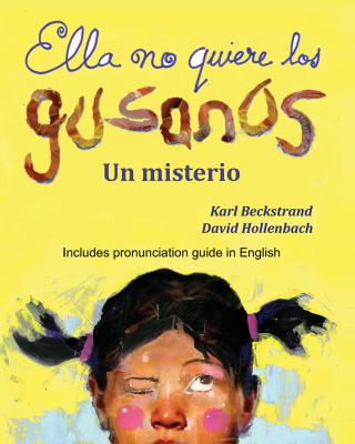 Ella No Quiere Los Gusanos : Un Misterio