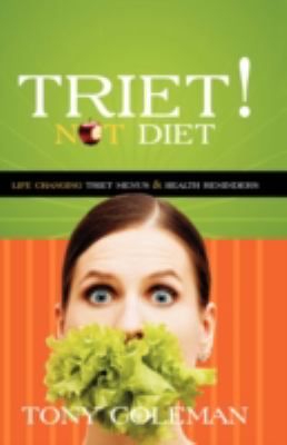 Triet Not Diet : Life Changing Triet Menus and Health Reminders
