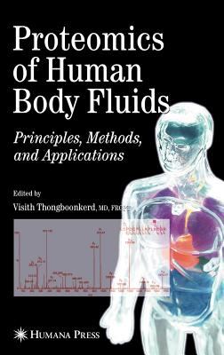 Proteomics of Human Body Fluids : Principles, Methods, and Applications