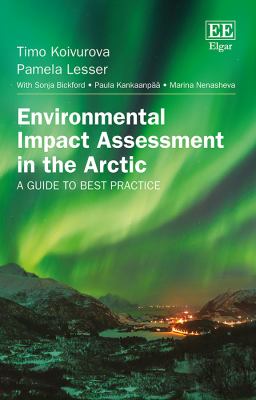 Environmental Impact Assessment in the Arctic : A Guide to Best Practice