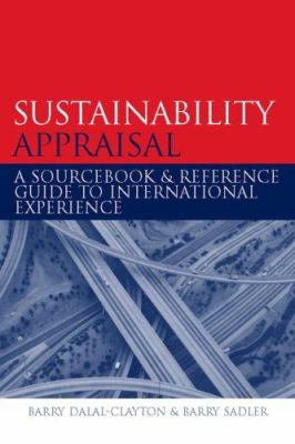 Sustainability Appraisal : A Sourcebook and Reference Guide to International Experience