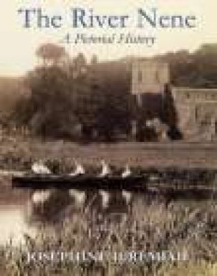 The River Nene : A Pictorial History