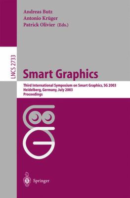 Smart Graphics : Third International Symposium, SG 2003, Heidelberg, Germany, July 2003 - Proceedings