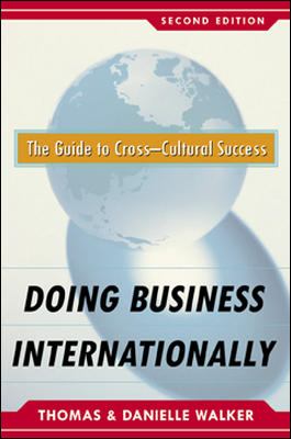Doing Business Internationally, Second Edition: the Guide to Cross-Cultural Success