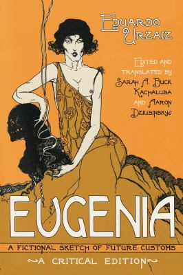 Eugenia : A Fictional Sketch of Future Customs