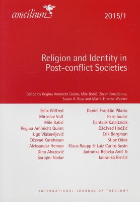 Concilium 2015/1 : Religion and Identity in Post-Conflict Societies