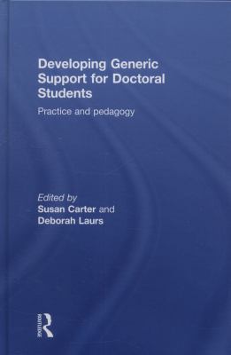 Developing Generic Support for Doctoral Students : Practice and Pedagogy