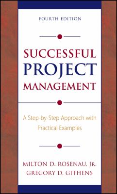 Successful Project Management : A Step-By-Step Approach with Practical Examples