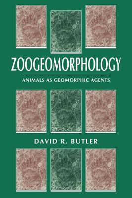 Zoogeomorphology : Animals as Geomorphic Agents