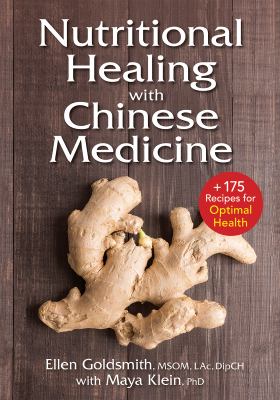 Nutritional Healing with Chinese Medicine : + 200 Recipes for Optimal Health