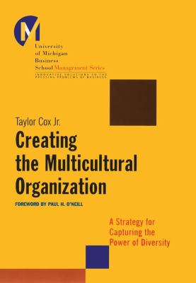 Creating the Multicultural Organization : A Strategy for Capturing the Power of Diversity