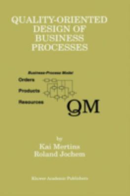 Quality-Oriented Design of Business Processes