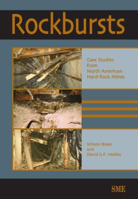 Rockbursts : Case Studies from North American Hard-Rock Mines