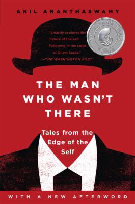 The Man Who Wasn't There : Tales from the Edge of the Self